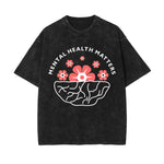 Mental Health Matters & Flowers Graphic Tee-INNBLAC Fashion Apparel