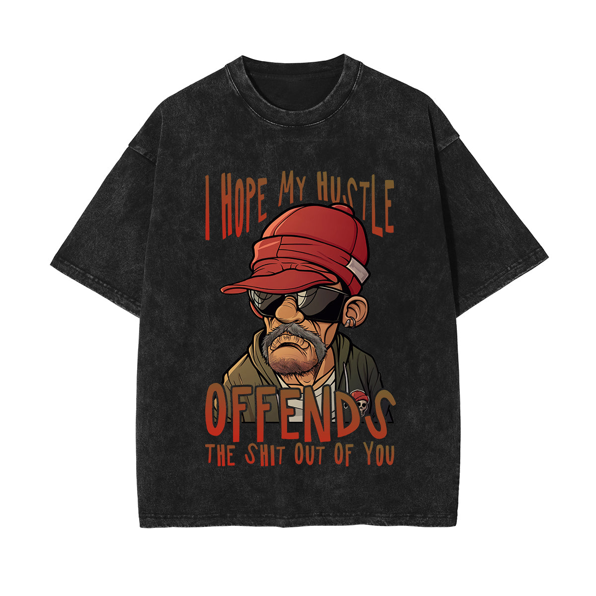 I Hope My Hustle Offends The Shit Out Of You Tee-INNBLAC Fashion Apparel