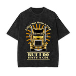 I May Not Have A PHD Stone Wash Graphic Tee-INNBLAC Fashion Apparel